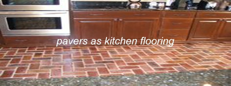 pavers kitchen flooring