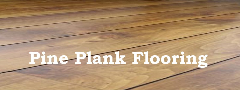 pine plank flooring