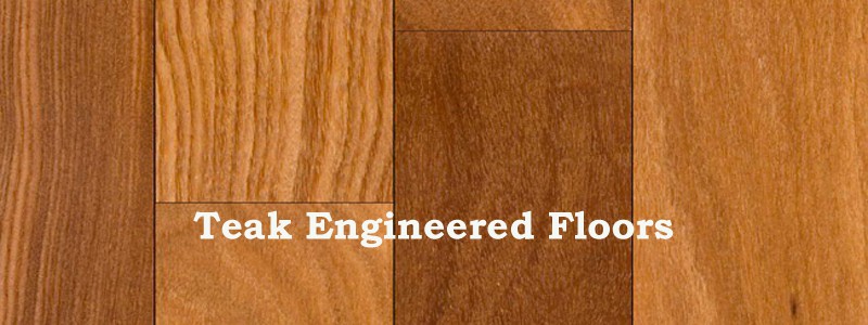 teak engineered floors
