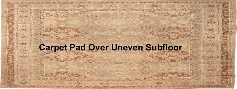 carpet pad over uneven subfloor