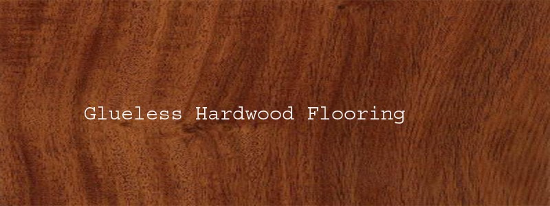 glueless hardwood flooring