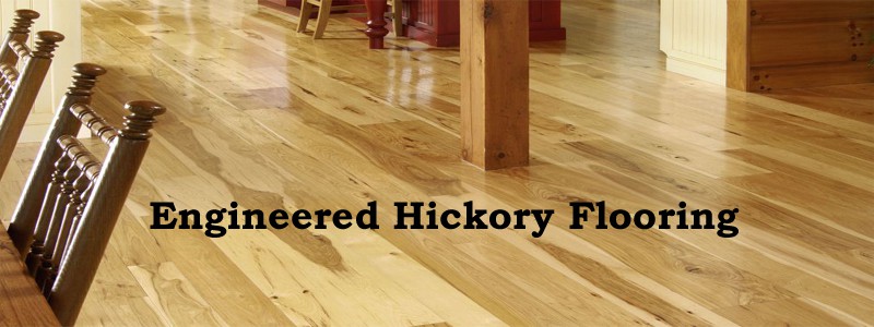 engineered hickory flooring