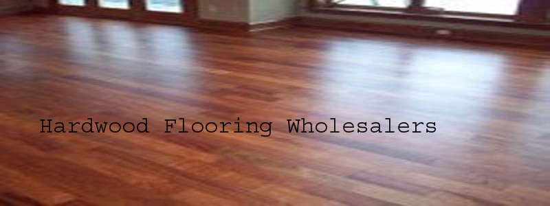 hardwood flooring wholesalers